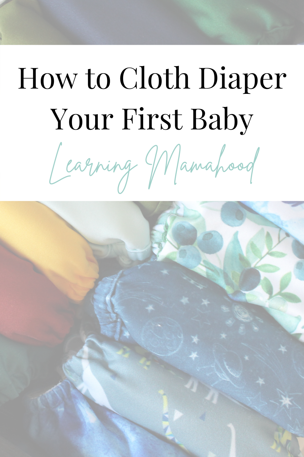 How to Cloth Diaper Your First Baby | Learning Mamahood